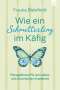 Frauke Bielefeldt: Wie ein Schmetterling im Käfig, Buch