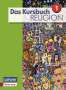 : Das Kursbuch Religion Sek I Schülerbuch. Neuausgabe 2015, Buch