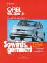 Hans-Rüdiger Etzold: So wird's gemacht. Opel Vectra B 10/95 bis 2/02, Buch