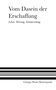 Titel: "Vom Dasein der Erschaffung", Untertitel: "Leben. Weisung. Verantwortung." Autor: Giorgio Paolo Mastropaolo. Dünne schwarze Streifen., Buch