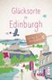 "Glücksorte in Edinburgh", "Fahr hin & werd glücklich". Illustration mit Wahrzeichen und Landschaften von Edinburgh., Buch