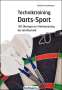 Harald Jansenberger: Techniktraining Darts-Sport, Buch