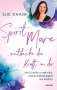 Sue Dhaibi: Spirit Move - Entdecke die Kraft in dir, Buch