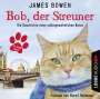 James Bowen: Bob, der Streuner - Kinderhörspiele, CD