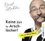 Horst Lichter: Keine Zeit für Arschlöcher!: ... hör auf dein Herz, 5 CDs