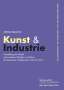 Adriana Kapsreiter: Kunst & Industrie, Buch