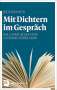 Dietmar Mieth: Mit Dichtern im Gespräch, Buch