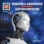 Manfred Baur: Was ist was Folge 7: Roboter & Androiden/ Supercomputer, CD