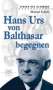 Michael Schulz: Hans Urs von Balthasar begegnen, Buch - 9783790258271