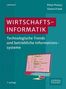Text: Wirtschafts-Informatik, Technologische Trends und betriebliche Informationssysteme. Illustration: Bunter PC-Monitor., Buch
