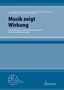 "Musik zeigt Wirkung - Zur Bedeutung musikalischer Bildung für Mensch und Gesellschaft" in blauer Schrift auf blauem Hintergrund., Buch