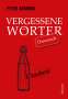 Peter Ahorner: Vergessene Wörter - Österreich, Buch
