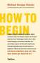 Michael Bungay Stanier: How to begin, Buch