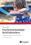 Markus A. Landolt: Psychotraumatologie des Kindesalters, Buch