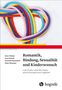 Titel: "Romantik, Bindung, Sexualität und Kinderwunsch". Bunte Seile sind ineinander verflochten., Buch