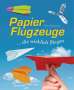 Nick Robinson: Papierflugzeuge, Buch