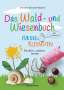 Christine Sinnwell-Backes: Das Wald- und Wiesenbuch für die Kleinsten. Basteln, spielen, lernen ab 3 Jahren, Buch