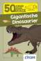Heike Huwald: Gigantische Dinosaurier, Buch
