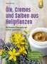 Rudi Beiser: Öle, Cremes und Salben aus Heilpflanzen, Buch