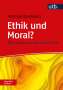 Matthias Kaufmann: Ethik und Moral? Frag doch einfach!, Buch