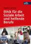 Thomas Schäfer: Ethik für die Soziale Arbeit und helfende Berufe, Buch
