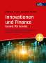 Dietmar Ernst: Innovationen und Finance Schritt für Schritt, Buch