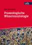 Ralf Bohnsack: Praxeologische Wissenssoziologie, Buch