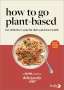 Mills (Woodward), Ella: How To Go Plant-Based, Buch