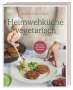 Madeleine Ankner: Heimwehküche vegetarisch, Buch