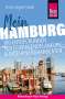 Hans-Jürgen Fründt: Reise Know-How Reiseführer Mein Hamburg : 100 Entdeckungen für Feierabendflaneure und Wochenendhanseaten, Buch