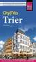 Joscha Remus: Reise Know-How CityTrip Trier, Buch