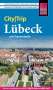 Hans-Jürgen Fründt: Reise Know-How CityTrip Lübeck mit Travemünde, Buch