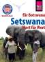 Beauty Bogwasi: Reise Know-How Sprachführer Setswana - Wort für Wort (für Botswana), Buch