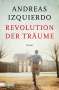 Andreas Izquierdo: Revolution der Träume, Buch