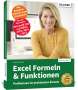 Inge Baumeister: Excel Formeln und Funktionen: Profiwissen im praktischen Einsatz, Buch