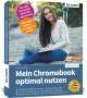 Christian Immler: Mein Chromebook optimal nutzen, Buch