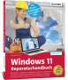 Christian Immler: Windows 11 Reparaturhandbuch, Buch