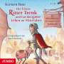 Kirsten Boie: Der kleine Ritter Trenk und fast das ganze Leben im Mittelalter, CD,CD,CD