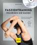 Stefan Rieth: Faszientraining für Rücken und Nacken (mit DVD), Buch
