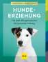 Katharina Schlegl-Kofler: Hundeerziehung, Buch