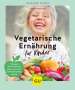 Sarah Schocke: Vegetarische Ernährung für Kinder, Buch
