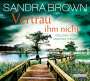 Sandra Brown: Vertrau ihm nicht, CD,CD,CD,CD,CD,CD