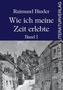 "Raimund Binder. Wie ich meine Zeit erlebte. Band I. AUGUST VON GOETHE LITERATURVERLAG." Darunter eine Graustufen-Illustration einer Stadt., Buch
