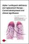 Andreas Rembert Koczulla: Alpha-1 antitrypsin deficiency and replacement therapy - Current developments and clinical significance, Buch