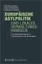 Christian Lahusen: Europäische Asylpolitik und lokales Verwaltungshandeln, Buch