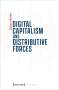 Sabine Pfeiffer: Digital Capitalism and Distributive Forces, Buch
