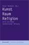 Kunst - Raum - Religion, Buch