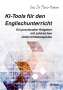 Inez De Florio-Hansen: KI-Tools für den Englischunterricht: Ein praxisnaher Ratgeber mit zahlreichen Unterrichtsbeispielen, Buch