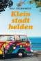 Ralf Grimminger: Kleinstadthelden, Buch