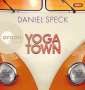 Daniel Speck (geb. 1969): Yoga Town, MP3-CD